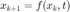 $$x_{k+1}=f(x_k,t)$$
