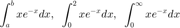 $$\int_a^bxe^{-x}dx,\;\;\int_0^2xe^{-x}dx,\;\;\int_0^\infty xe^{-x}dx$$